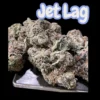 JET LAG 28 Grams INDICA 36% THC ON SALE EXOTICS
